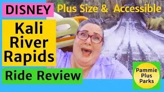 Disney - Kali River Rapids - Ride Review - Plus Size & Accessible