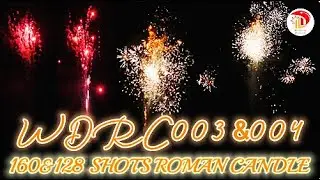 WDRC003&004 160/128 shots roman candle