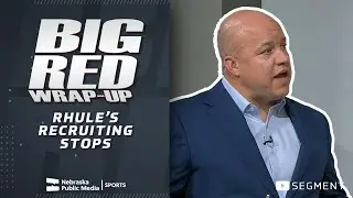 Husker Recruiting Shakeup | Big Red Wrap-Up