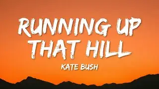 Kate Bush - Running Up That Hill (Lyrics)
