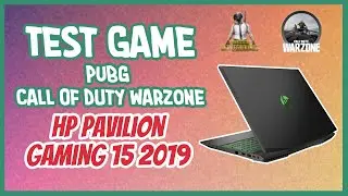 HP Pavilion Gaming 15 2019 - Test game PUBG, Call Of Duty - Warzone