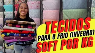 MALHA SOFT E TECIDOS PARA O INVERNO - FÁBRICA DE TECIDOS NO BRÁS