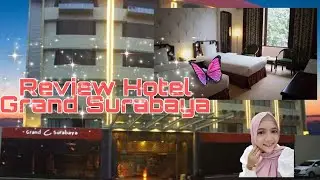HOTEL TerLaris  Di Pusat Kota | Review Hotel Grand Surabaya || Hotel Bintang 3 ⭐⭐⭐