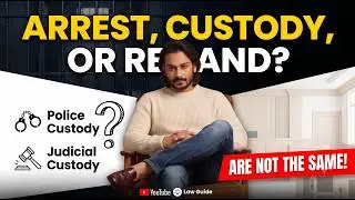 Difference Between Arrest | Custody | Judicial Custody | Remand | Arrest & Custody Are Not The Same.