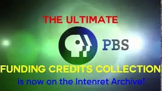 𝗧𝗵𝗲 𝗨𝗹𝘁𝗶𝗺𝗮𝘁𝗲 𝗣𝗕𝗦 𝗙𝘂𝗻𝗱𝗶𝗻𝗴 𝗖𝗿𝗲𝗱𝗶𝘁𝘀 𝗖𝗼𝗹𝗹𝗲𝗰𝘁𝗶𝗼𝗻 𝗶𝘀 𝗻𝗼𝘄 𝗼𝗻 𝘁𝗵𝗲 𝗜𝗻𝘁𝗲𝗿𝗻𝗲𝘁 𝗔𝗿𝗰𝗵𝗶𝘃𝗲!