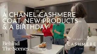 A CHANEL CASHMERE COAT, NEW PRODUCTS & A BIRTHDAY | January Behind the Scenes | Nearly New Cashmere