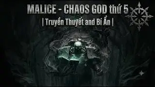 Malice - Chaos God Thứ 5 | WH40K