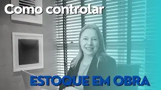 Como controlar estoque de material em obra! (n&atilde;o deixe acabar)