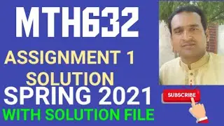 mth632 assignment 1 solution spring 2021
