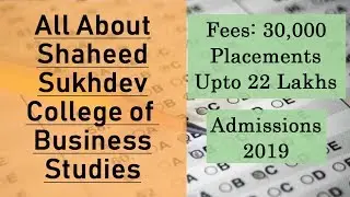 All About Shaheed Sukhdev College of Business Studies (SSCBS) | Admission 2019 | Placements | Seats