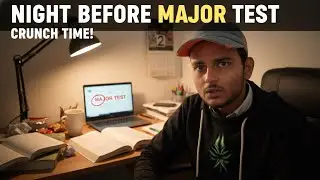A night before Major Test 😮‍💨