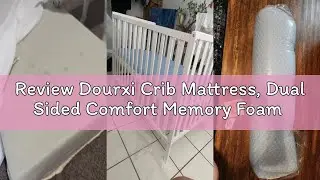Review Dourxi Crib Mattress, Dual Sided Comfort Memory Foam Toddler Bed Mattress, Triple-Layer Breat