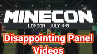 Видеоролики Minecon Panel &mdash; почему я в них разочарован.