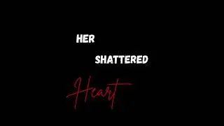 Her Shattered Heart\\Episode 2\\#booktok #fiction #storytelling #her #authorshravani #hearttouching