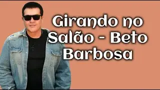 Girando no Salão - Versão Atual - Letra