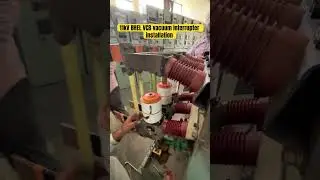 11kV VCB vacuum interrupter installation|| 11kV Vacuum Circuit Breaker #electrical #substation