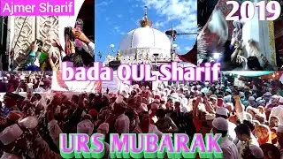 Khwaja Garib Nawaz urs Mubarak Bada QUL Sharif Ajmer Dargah 2019