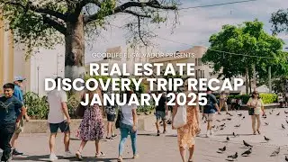 Real Estate Discovery Trip Recap: Investing in El Salvador (January Edition)