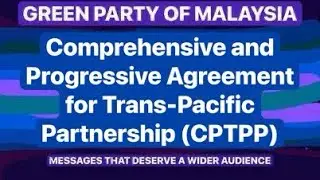 Comprehensive and Progressive Agreement for Trans-Pacific Partnership (CPTPP)