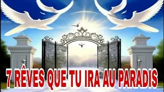 7 rêves que tu ira au paradis 