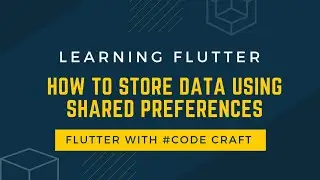How to Store Data using Shared Preferences in Flutter | Widget of the Week | Tutorial in Hindi/Urdu