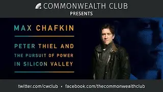 Max Chafkin | Peter Thiel and The Pursuit of Power in Silicon Valley