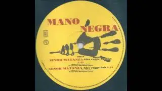 Mano Negra - Señor Matanza (Afro Ragga Dub)