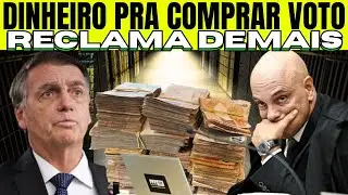 BOLSONARO RECLAMA DEMAIS! E TEM DINHEIRO ESCONDIDO PRA COMPRAR VOTO!