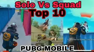 TOP 10 SOLO VS SQUAD  Wipe Out PUBG MOBILE  | Soul Viper , Dynamo and Many Pro Youtuber