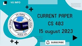 CURRENT PAPER CS 403 #currentpaper #15august2023 #cs403