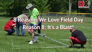 Why We Love Field Day - Part 8 of 8