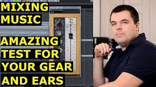 Music Production - Mixing Test For Your Studio Gear and Ears! (2018)