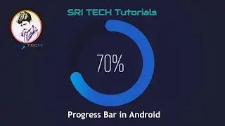 [SRI TECH] How to create Progress Bar in Android studio | Android Studio Development Tutorials 2018