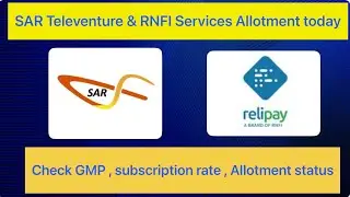 SAR Televenture & RNFI Services allotment status | Current GMP | Estimated gain |