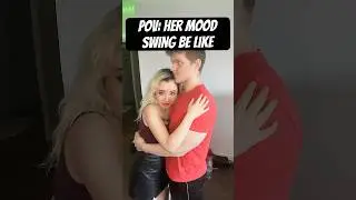 POV: my girlfriend&rsquo;s mood swings be like