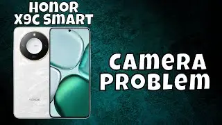 Honor X9c Smart Camera Problem Fix / Front camera not working 2025