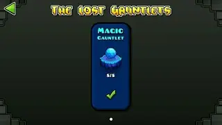 MAGIC GAUNTLET (ALL CLEAR) | GEOMETRY DASH 2.11 : The Lost Gauntlet Series #11 / ♬ Partition