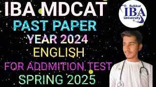 IBA MDCAT SOLVED PAST PAPER ENGLISH #2024 FOR ADDMITION TEST SPRING #2025