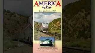 America By Rail: Route of The Southwest Chief - Main Intro