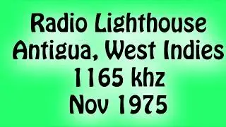 Radio Lighthouse, Antigua, West Indies, 834 khz, Nov 1975