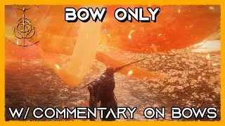 Malenia  Bow Only w/ Commentary on Bow Builds | Elden Ring