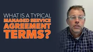 What Is A Typical Managed Service Agreement Terms?