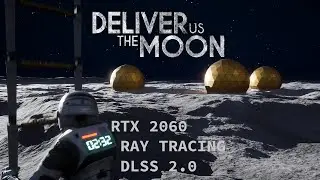 Deliver Us The Moon - Ray Tracing and DLSS 2.0 ON -  RTX 2060 / Ultrawide 2560x1080 / R7 1800x