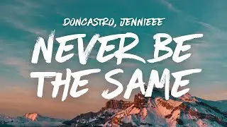 Never be the Same - DonCastro, JENNIEEE | Emotional Melodic EDM