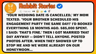 'Your Wedding Date Is Cancelled,' My Mom Texted. 'Your Brother Scheduled His Engagement Party The...