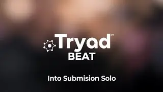 🎵 Tryad &ndash; Beat Into Submission (Solo) 🎵
