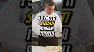 I 5 PIATTI STELLATI ITALIANI PI&Ugrave; BELLI⭐️