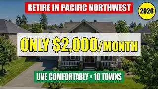 Top 10 Towns You Can Retire or Live for Under $1,500 in the Pacific Northwest of the United States?