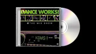 Dance Works! - The Mix Show