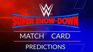 wwe Super Show Down Match Card by WR3D INVASION